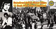 Erzurum’da Üniversite Eğitimi Okurken, Karanlık ve Kirli Eller tarafından 11 Ocak 1976 Günü Şehit Edilen Viranşehir’in İlk Demokrasi Şehidi,  Sevilen, Sayılan İyi İnsan Merhum Şehit Ahmet Söken