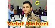 VEFAT HABERİDİR